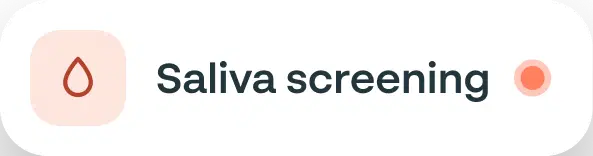 Saliva screening status